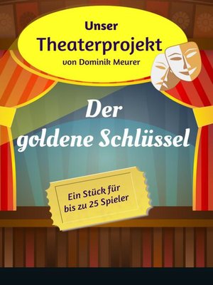 cover image of Unser Theaterprojekt, Band 9--Der goldene Schlüssel
